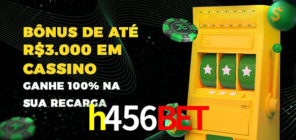h456bet melhor bônus de depósito